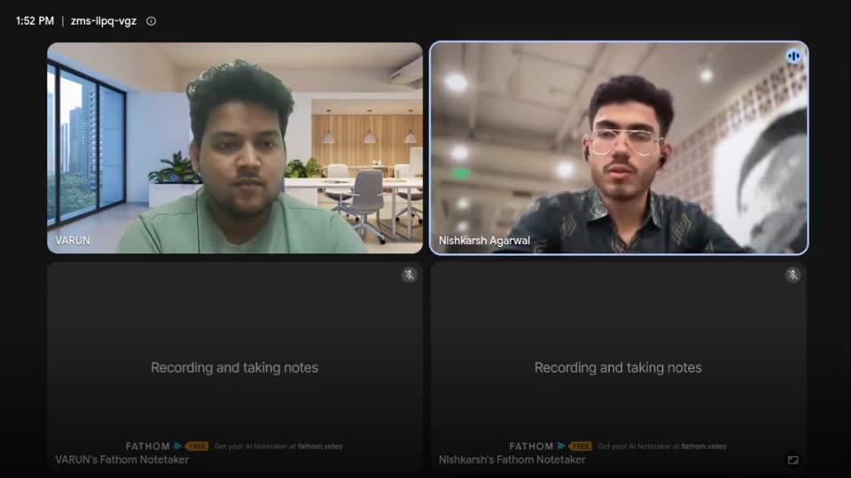 Video call recording with Varun and Nish
